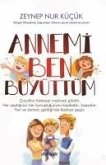 Annemi Ben Büyüttüm