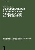 Die Resultate der Ätzmethode an Kristallen der Glimmergruppe