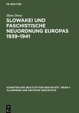 Slowakei und faschistische Neuordnung Europas 1939¿1941