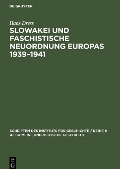 Slowakei und faschistische Neuordnung Europas 1939¿1941 - Dress, Hans