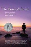 The Bones and Breath