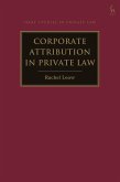 Corporate Attribution in Private Law (eBook, ePUB)