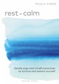 Rest + Calm (eBook, ePUB)