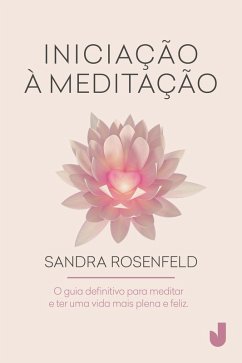 Iniciação à meditação (eBook, ePUB) - Rosenfeld, Sandra