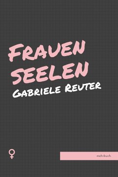 Frauenseelen (eBook, ePUB) - Reuter, Gabriele