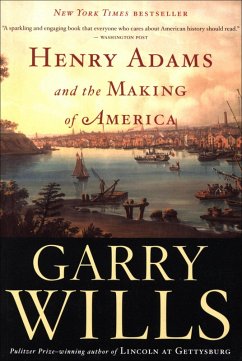 Henry Adams and the Making of America (eBook, ePUB) Cover Henry Adams and the Making of America (eBook, ePUB)