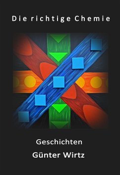 Die richtige Chemie (eBook, ePUB) - Wirtz, Günter