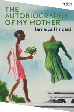 The Autobiography of My Mother (eBook, ePUB) - Kincaid, Jamaica