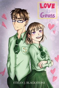Love Is Gross (eBook, ePUB) - Blackstone, Ethan J.