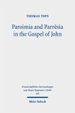 Paroimia and Parr?sia in the Gospel of John (eBook, PDF)