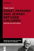 Ernst Papanek and Jewish Refugee Children (eBook, PDF)