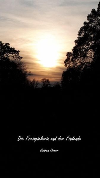 Die Freispielerin und der Findende (eBook, ePUB) Die Freispielerin und der Findende (eBook, ePUB)