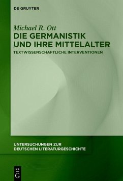 Die Germanistik und ihre Mittelalter (eBook, PDF) - Ott, Michael R.