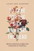 To Care for the Sick and Bury the Dead (eBook, ePUB)