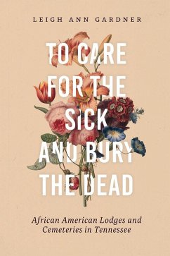 To Care for the Sick and Bury the Dead (eBook, ePUB) - Gardner, Leigh Ann