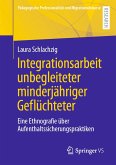 Integrationsarbeit unbegleiteter minderjähriger Geflüchteter (eBook, PDF)