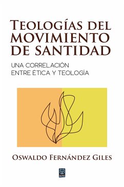 Teologías del movimiento de santidad (eBook, ePUB) - Fernández Giles, Oswaldo