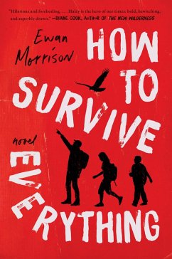 How to Survive Everything (eBook, ePUB) - Morrison, Ewan