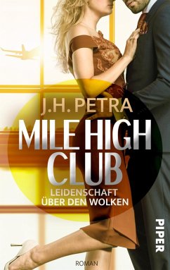 Mile High Club - Leidenschaft über den Wolken (eBook, ePUB) - Petra, J. H.