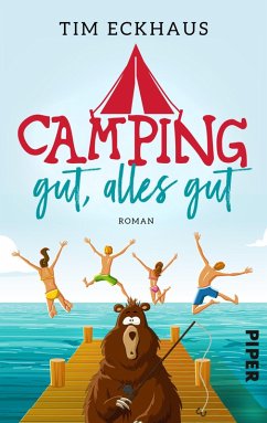 Camping gut, alles gut (eBook, ePUB) - Eckhaus, Tim