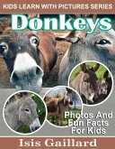 Donkeys Photos and Fun Facts for Kids (Kids Learn With Pictures, #94) (eBook, ePUB)