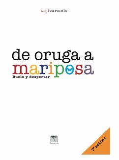 De oruga a mariposa. 2ª ed (eBook, ePUB) - Carmelo, Anji