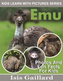 Emu Photos and Fun Facts for Kids (Kids Learn With Pictures, #98) (eBook, ePUB) Emu Photos and Fun Facts for Kids (Kids Learn With Pictures, #98) (eBook, ePUB)
