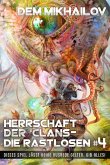 Herrschaft der Clans - Die Rastlosen (Buch 4 LitRPG-Serie) (eBook, ePUB)