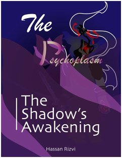 The Shadow's Awakening (The Psychoplasm, #1) (eBook, ePUB) - Rizvi, Hassan