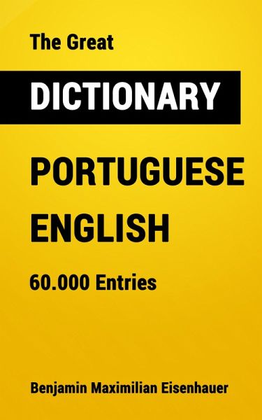 The Great Dictionary Portuguese - English (eBook, ePUB)