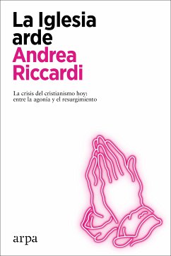 La Iglesia arde (eBook, ePUB) - Riccardi, Andrea