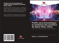 Profils socio-économiques et sanitaires des quartiers de Sáenz Peña, Chaco - La Red Martínez, David L.