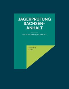 Jägerprüfung Sachsen-Anhalt - Franz, Thorsten