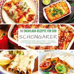 50 Enchilada-Rezepte für den Schongarer - Lundqvist, Mattis