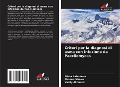 Criteri per la diagnosi di asma con infezione da Paecilomyces - Akhunova, Alima;Sizova, Zhanna;Akhunov, Vasily