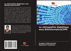 La rétinopathie diabétique sous BIOinformaticSCOPE - Subramanian, Umadevi;Sundaram, Rajakumar