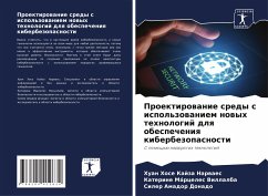 Proektirowanie sredy s ispol'zowaniem nowyh tehnologij dlq obespecheniq kiberbezopasnosti - Kajza Narwaes, Huan Hose;Márceles Villalba, Katerine;Amador Donado, Siler