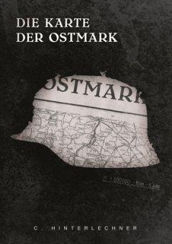 Die Karte der Ostmark - Hinterlechner, C.