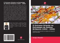 O Extremo Oriente na Estratégia de Defesa Britânica (1932 - 1939) - Bizyukin, Sergey