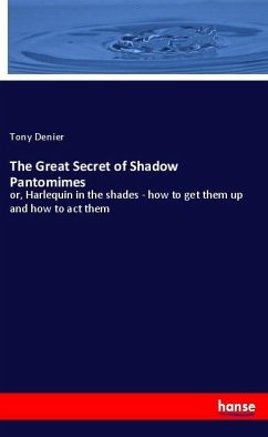 The Great Secret of Shadow Pantomimes - Denier, Tony