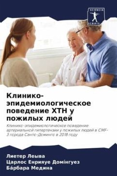 Kliniko-äpidemiologicheskoe powedenie HTN u pozhilyh lüdej - Leywa, Lieter;Domínguez, Carlos Enrique;Medina, Bárbara