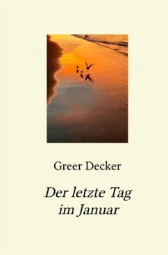 Der letzte Tag im Januar - Decker, Greer