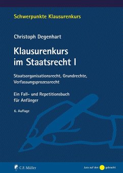 Klausurenkurs im Staatsrecht I - Degenhart, Christoph