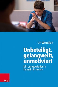 Unbeteiligt, gelangweilt, unmotiviert (eBook, ePUB) - Weinblatt, Uri