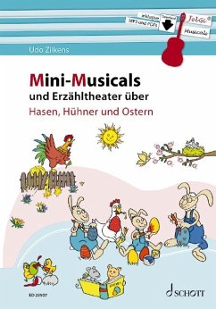 Mini-Musicals und Erzähltheater über Hasen, Hühner und Ostern - Zilkens, Udo