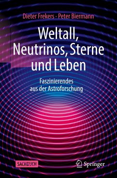 Weltall, Neutrinos, Sterne und Leben - Frekers, Dieter;Biermann, Peter