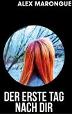 Der erste Tag nach dir (eBook, ePUB)