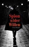 Spion wider Willen