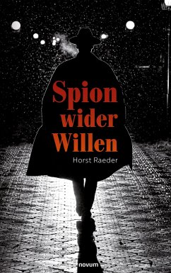 Spion wider Willen - Raeder, Horst