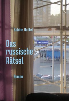 Das russische Rätsel (eBook, ePUB) - Huttel, Sabine